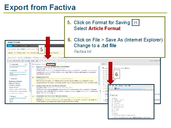 Export from Factiva 5. Click on Format for Saving Select Article Format 5 6.