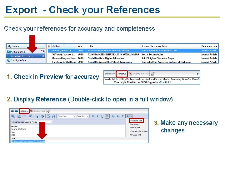 Export - Check your References Check your references for accuracy and completeness 1. Check