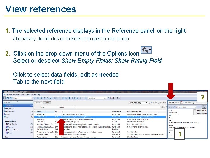 View references 1. The selected reference displays in the Reference panel on the right