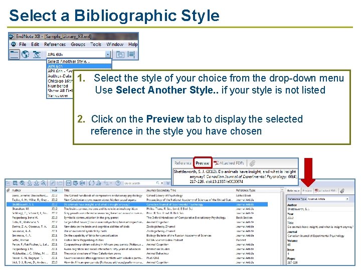 Select a Bibliographic Style 1. Select the style of your choice from the drop-down