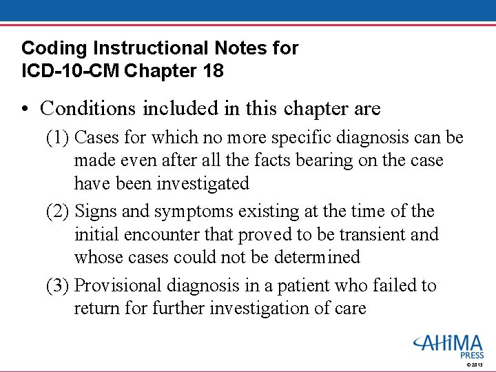 Coding Instructional Notes for ICD-10 -CM Chapter 18 • Conditions included in this chapter