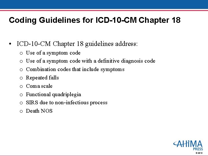 Coding Guidelines for ICD-10 -CM Chapter 18 • ICD-10 -CM Chapter 18 guidelines address: