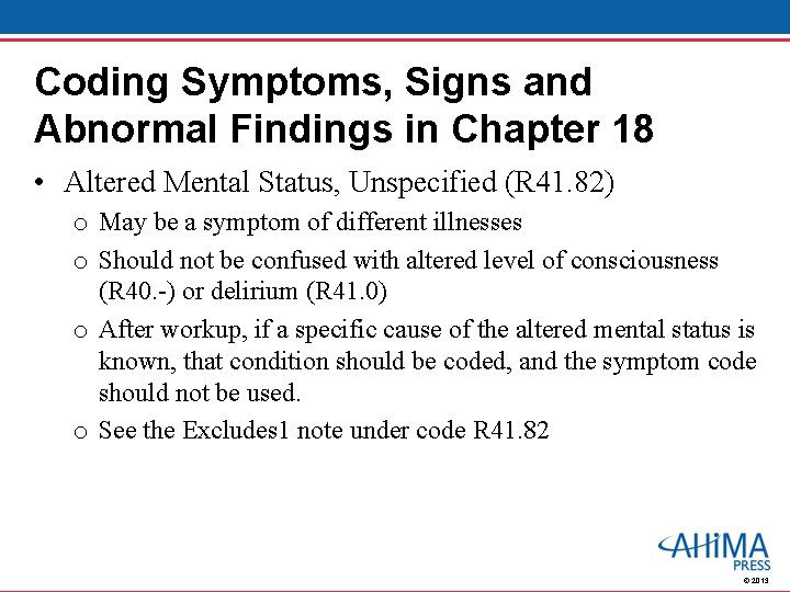 Coding Symptoms, Signs and Abnormal Findings in Chapter 18 • Altered Mental Status, Unspecified