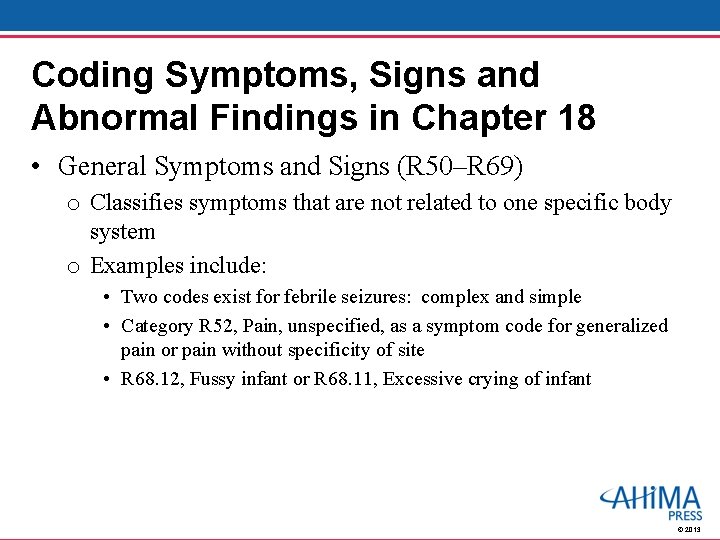 Coding Symptoms, Signs and Abnormal Findings in Chapter 18 • General Symptoms and Signs