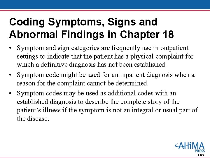 Coding Symptoms, Signs and Abnormal Findings in Chapter 18 • Symptom and sign categories