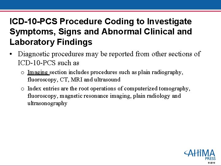 ICD-10 -PCS Procedure Coding to Investigate Symptoms, Signs and Abnormal Clinical and Laboratory Findings
