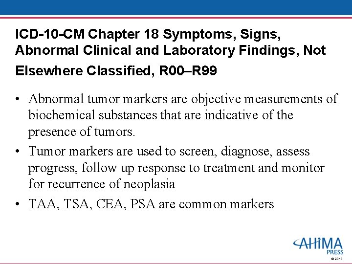 ICD-10 -CM Chapter 18 Symptoms, Signs, Abnormal Clinical and Laboratory Findings, Not Elsewhere Classified,