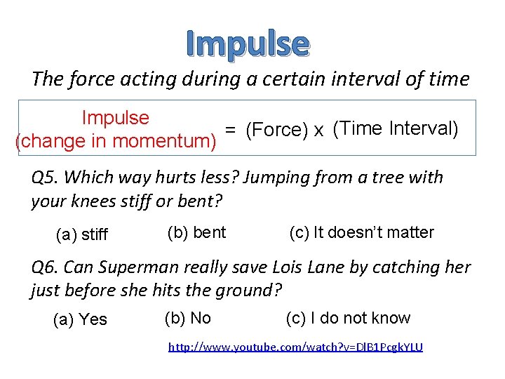 Impulse The force acting during a certain interval of time Impulse = (Force) x