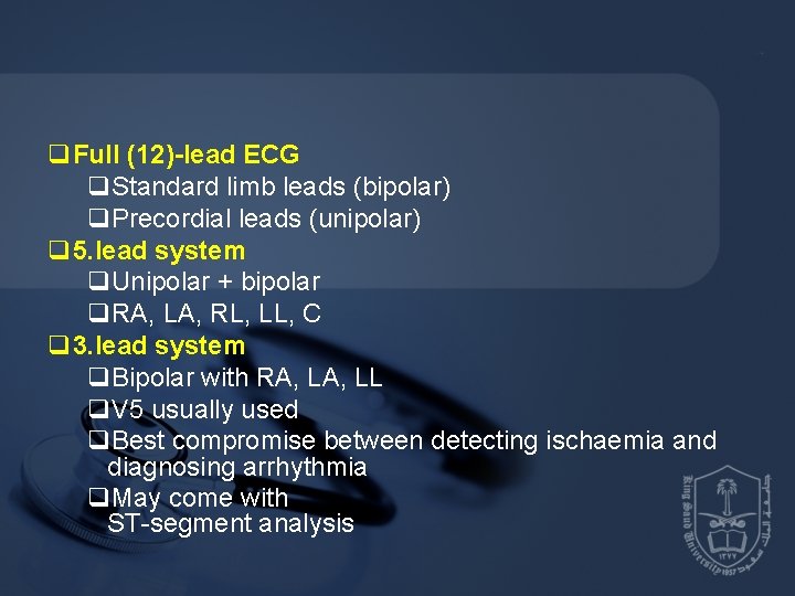 q. Full (12)-lead ECG q. Standard limb leads (bipolar) q. Precordial leads (unipolar) q