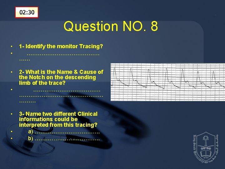 Question NO. 8 • • 1 - Identify the monitor Tracing? ………………… …… •