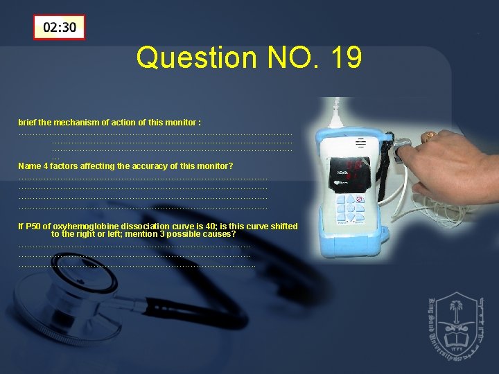 Question NO. 19 brief the mechanism of action of this monitor : …………………………………………………………………………… …