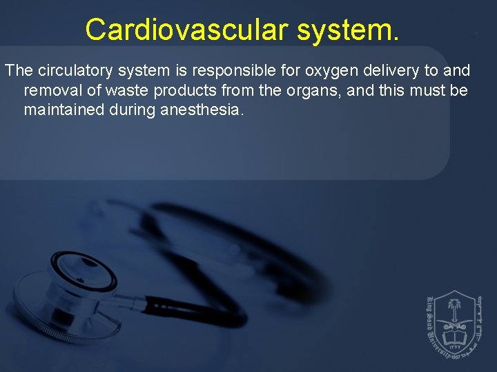 Cardiovascular system. The circulatory system is responsible for oxygen delivery to and removal of