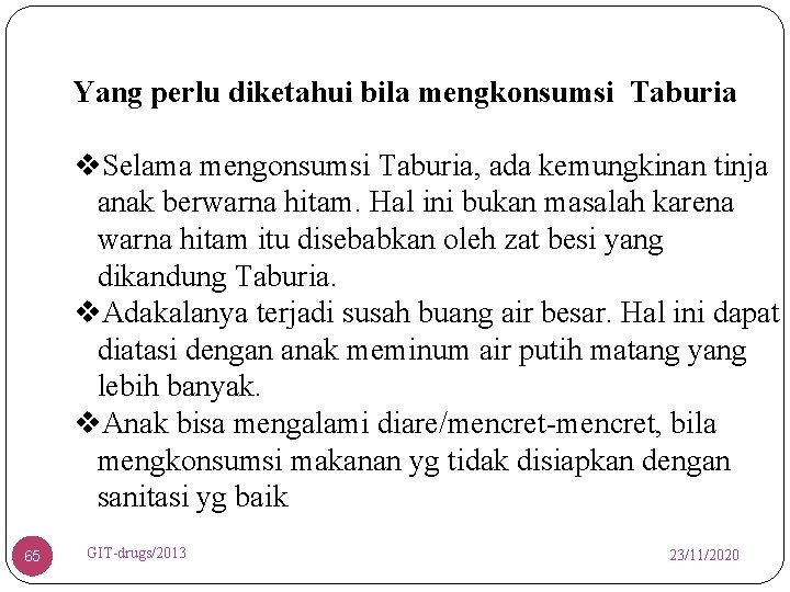 Yang perlu diketahui bila mengkonsumsi Taburia v. Selama mengonsumsi Taburia, ada kemungkinan tinja anak