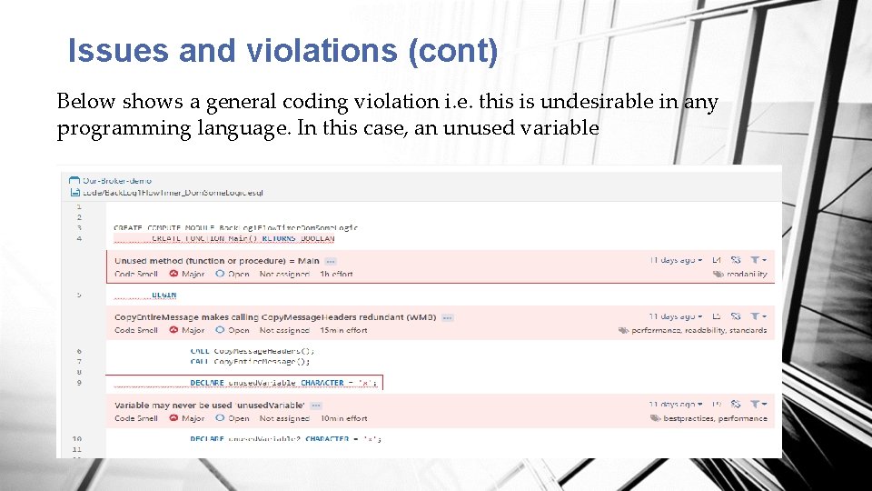 Issues and violations (cont) Below shows a general coding violation i. e. this is