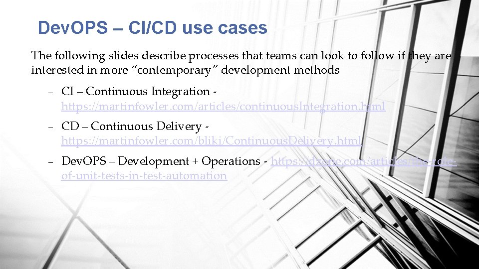 Dev. OPS – CI/CD use cases The following slides describe processes that teams can