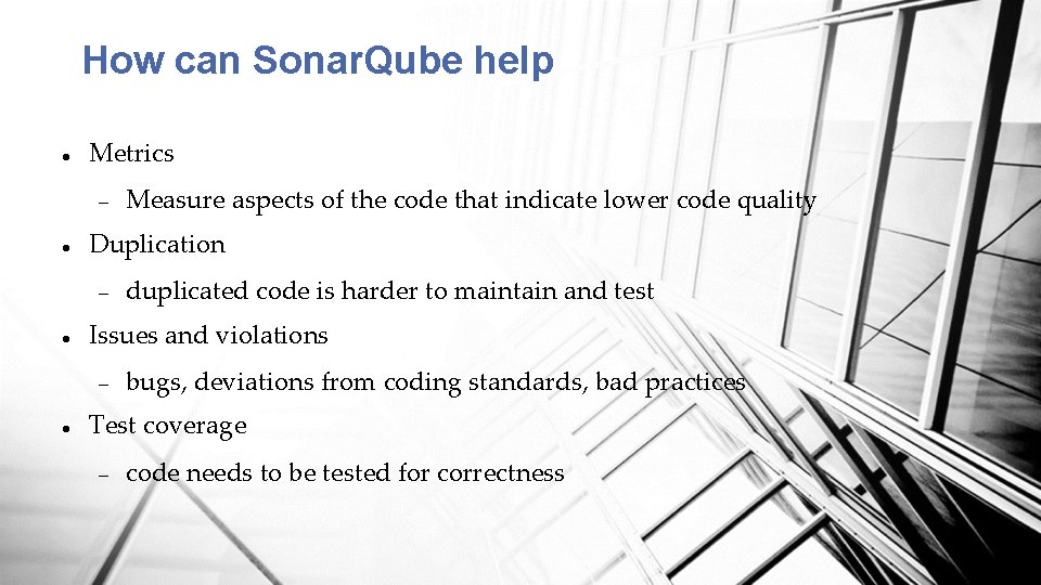How can Sonar. Qube help Metrics Duplication duplicated code is harder to maintain and