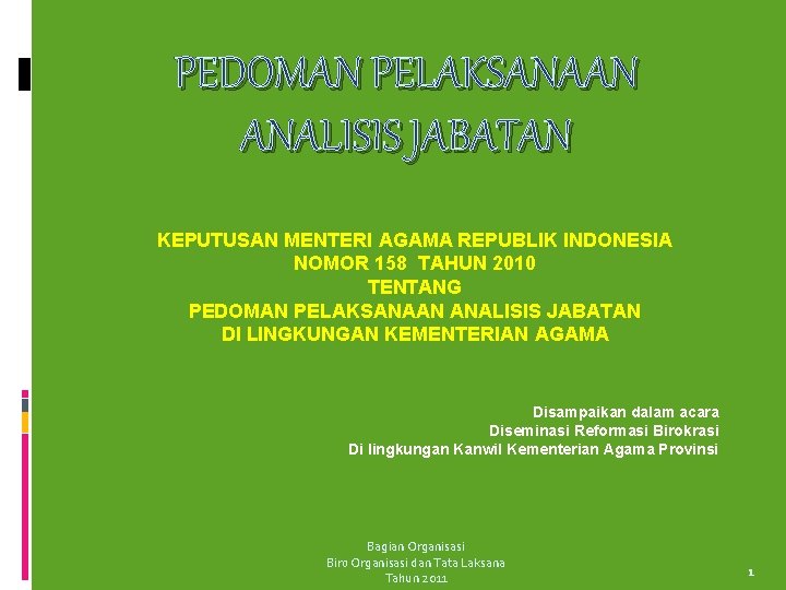 PEDOMAN PELAKSANAAN ANALISIS JABATAN KEPUTUSAN MENTERI AGAMA REPUBLIK INDONESIA NOMOR 158 TAHUN 2010 TENTANG