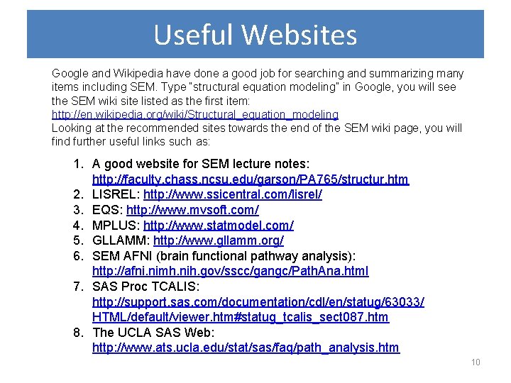 Useful Websites Google and Wikipedia have done a good job for searching and summarizing