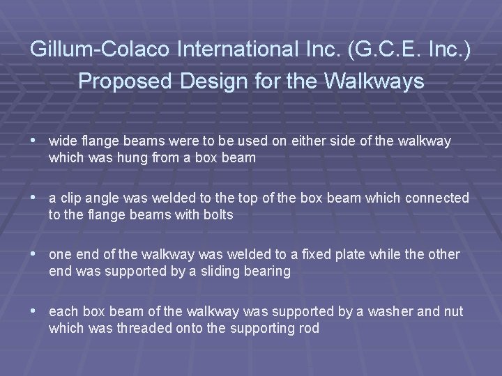 Gillum-Colaco International Inc. (G. C. E. Inc. ) Proposed Design for the Walkways •