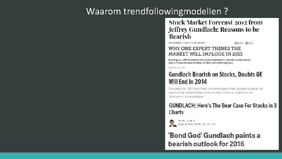 Waarom trendfollowingmodellen ? 