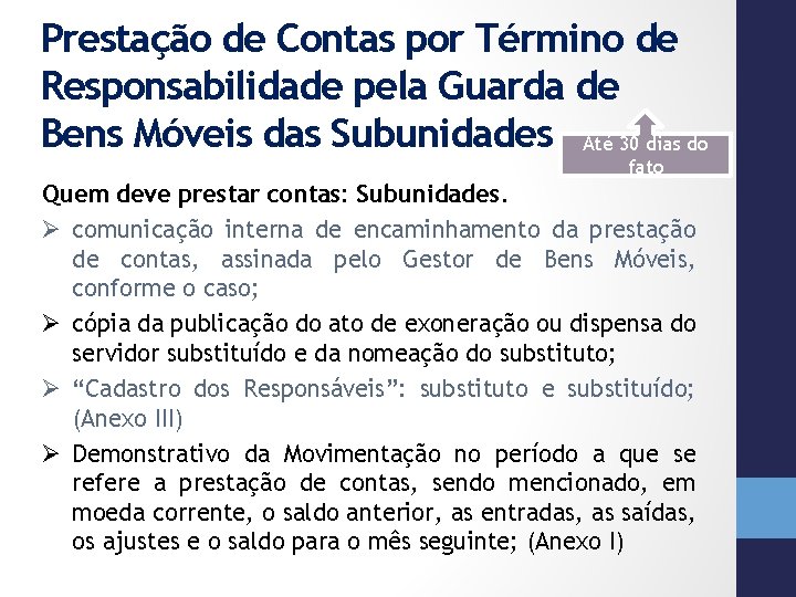 Prestação de Contas por Término de Responsabilidade pela Guarda de Bens Móveis das Subunidades