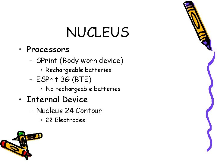 NUCLEUS • Processors – SPrint (Body worn device) • Rechargeable batteries – ESPrit 3
