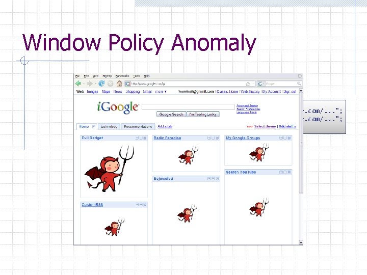 Window Policy Anomaly top. frames[1]. location = "http: //www. attacker. com/. . . ";