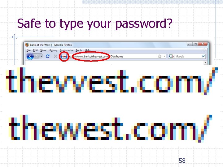 Safe to type your password? 58 