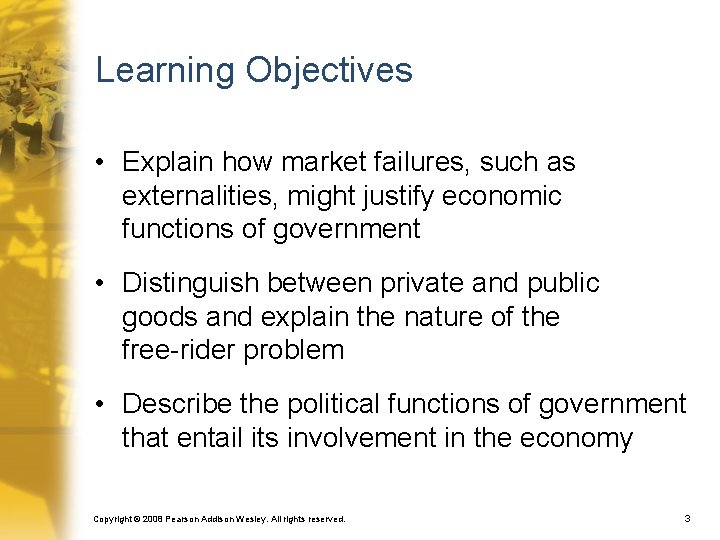 Learning Objectives • Explain how market failures, such as externalities, might justify economic functions