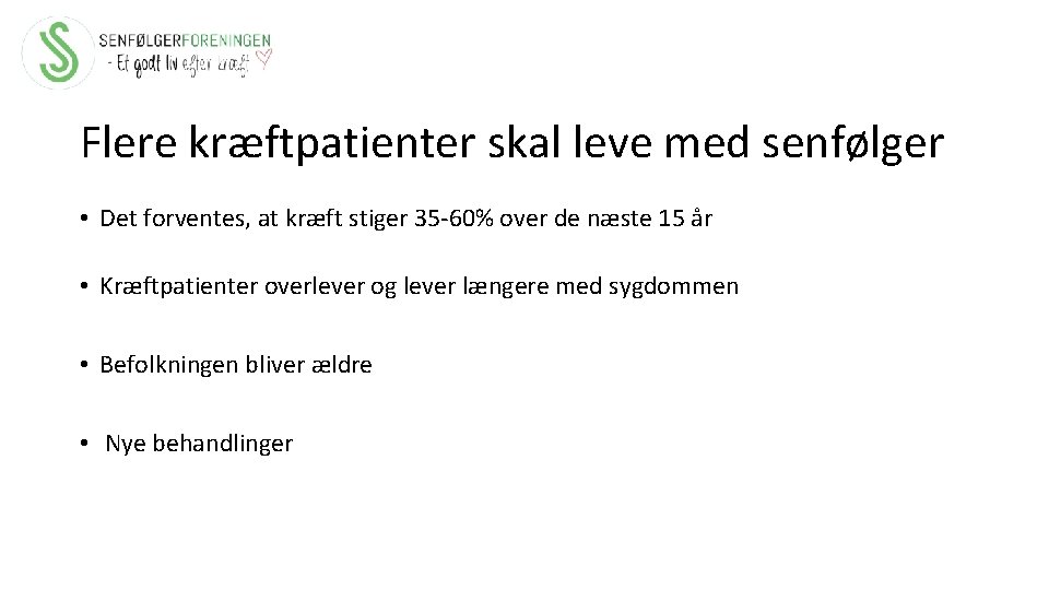 Flere kræftpatienter skal leve med senfølger • Det forventes, at kræft stiger 35 -60%