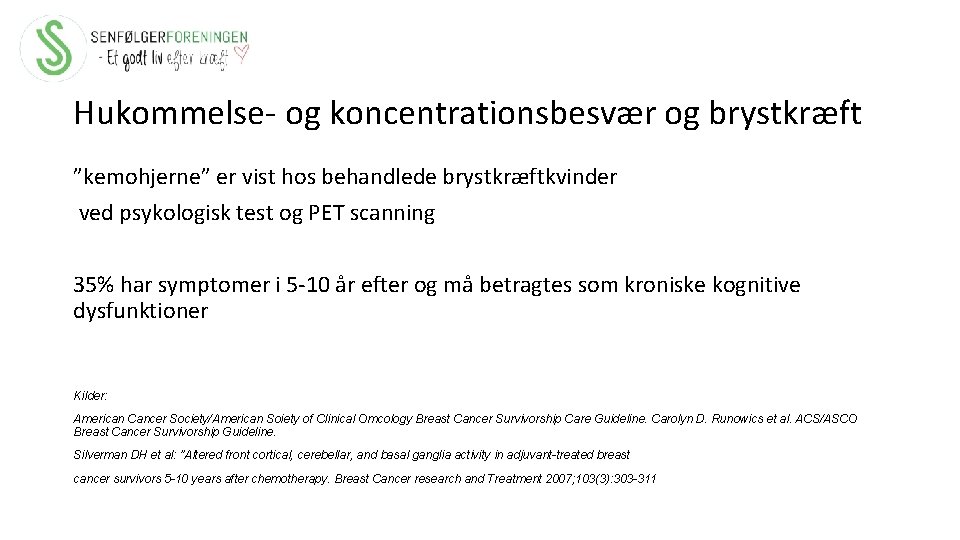 Hukommelse- og koncentrationsbesvær og brystkræft ”kemohjerne” er vist hos behandlede brystkræftkvinder ved psykologisk test