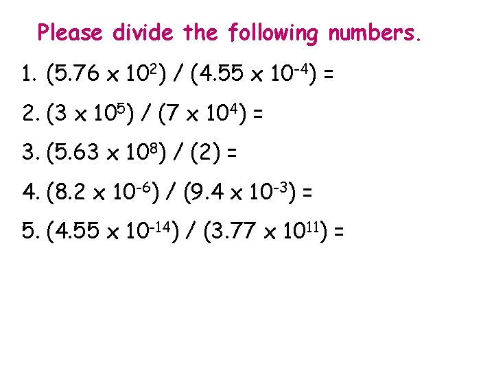 Please divide the following numbers. 1. (5. 76 x 102) / (4. 55 x