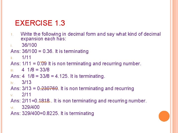 EXERCISE 1. 3 Write the following in decimal form and say what kind of