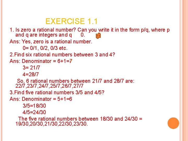 EXERCISE 1. 1 1. Is zero a rational number? Can you write it in