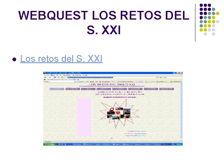 WEBQUEST LOS RETOS DEL S. XXI l Los retos del S. XXI 