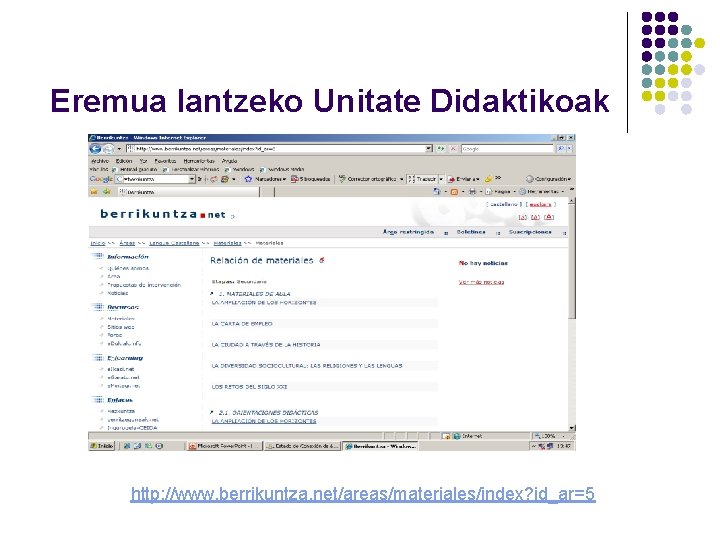 Eremua lantzeko Unitate Didaktikoak http: //www. berrikuntza. net/areas/materiales/index? id_ar=5 