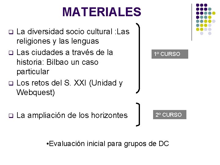 MATERIALES q q La diversidad socio cultural : Las religiones y las lenguas Las