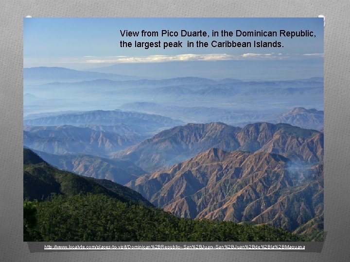 View from Pico Duarte, in the Dominican Republic, the largest peak in the Caribbean