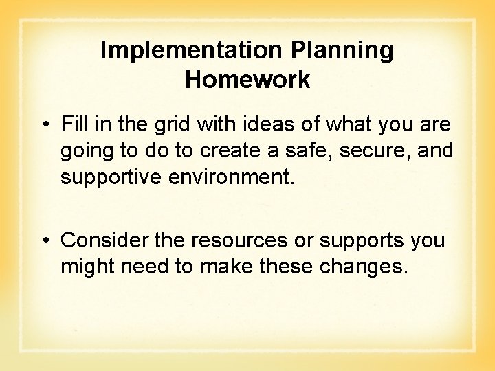 Implementation Planning Homework • Fill in the grid with ideas of what you are Implementation Planning Homework • Fill in the grid with ideas of what you are