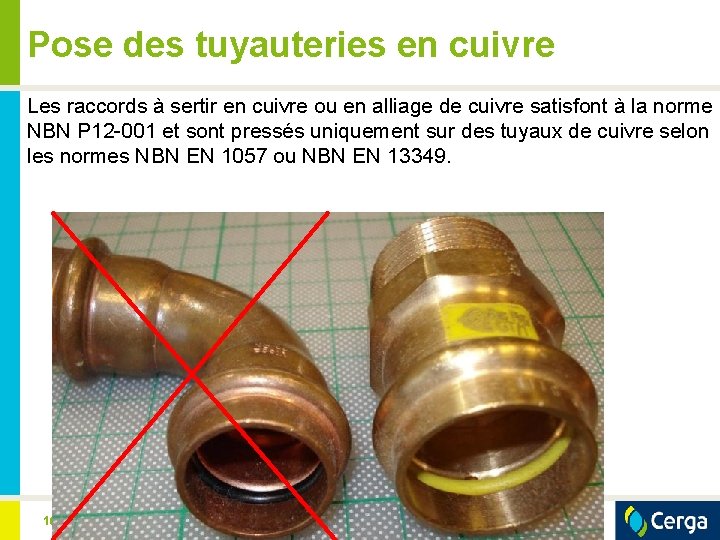 Pose des tuyauteries en cuivre Les raccords à sertir en cuivre ou en alliage