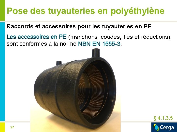 Pose des tuyauteries en polyéthylène Raccords et accessoires pour les tuyauteries en PE Les