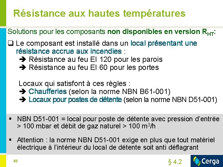 Résistance aux hautes températures Solutions pour les composants non disponibles en version RHT: q