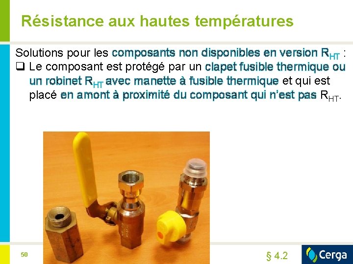 Résistance aux hautes températures Solutions pour les composants non disponibles en version RHT :
