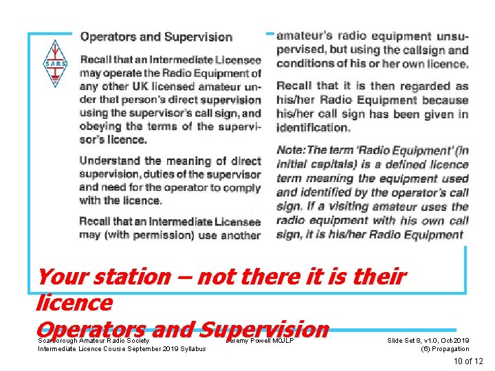 Your station – not there it is their licence Operators and Supervision Scarborough Amateur