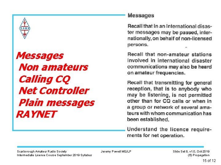 Messages Non amateurs Calling CQ Net Controller Plain messages RAYNET Scarborough Amateur Radio Society