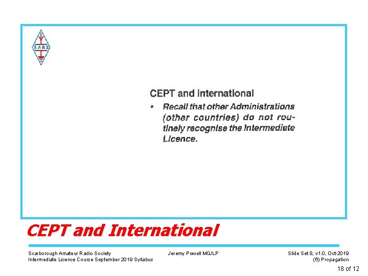 CEPT and International Scarborough Amateur Radio Society Intermediate Licence Course September 2019 Syllabus Jeremy