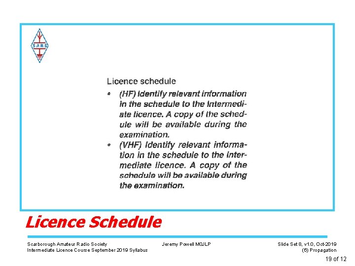 Licence Schedule Scarborough Amateur Radio Society Intermediate Licence Course September 2019 Syllabus Jeremy Powell