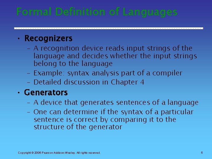 Formal Definition of Languages • Recognizers – A recognition device reads input strings of