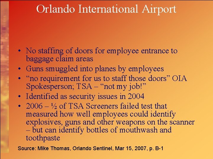 Orlando International Airport • No staffing of doors for employee entrance to baggage claim