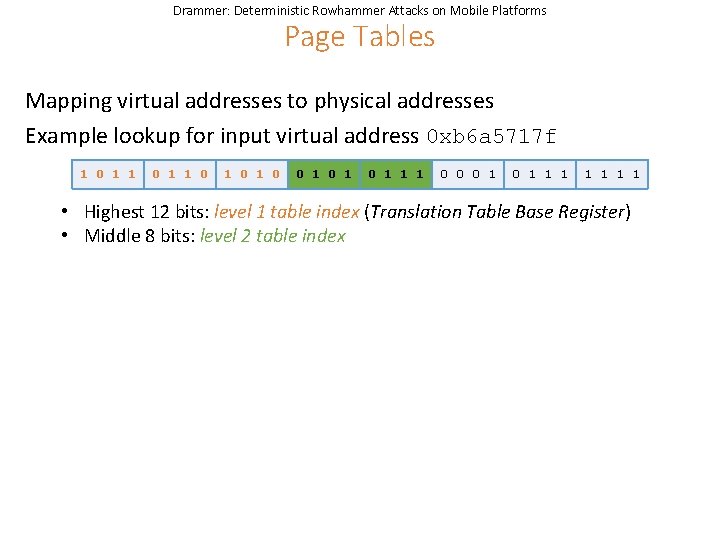 Drammer: Deterministic Rowhammer Attacks on Mobile Platforms Page Tables Mapping virtual addresses to physical